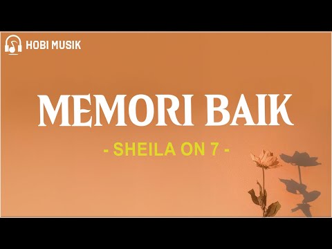 Sheila On 7 - Memori Baik (Lirik Lagu)