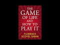 The Game of Life and How to Play it (1925) by Florence Scovel Shinn - Full Audiobook