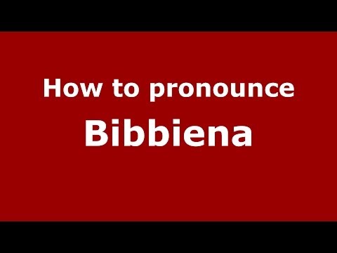 How to pronounce Bibbiena (Italian/Italy) - PronounceNames.com