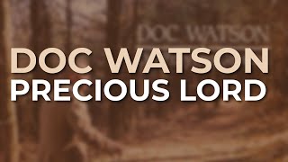 Doc Watson - Precious Lord (Official Audio)