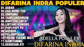 Download lagu OM ADELLA TERBARU 2025 | DIFARINA INDRA - SABAR,EGO WONG TUO,UMPOMO mp3