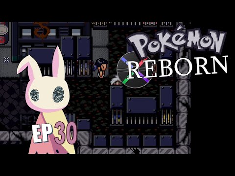 The Criminal Underbelly | Let's Play Pokémon Reborn Ep. 30