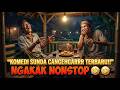 CANGEHGARRR TERBARU EPISODE 3 BODORAN SUNDA LUCU