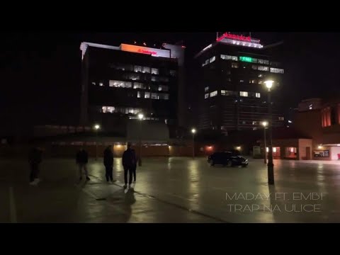 MADAY feat. Embi - Trap na ulice (dir. NLD13)