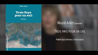 FR (Littérature, Création littéraire, Romans historiques) Trois Pays pour un exil - Mazal Ankri 