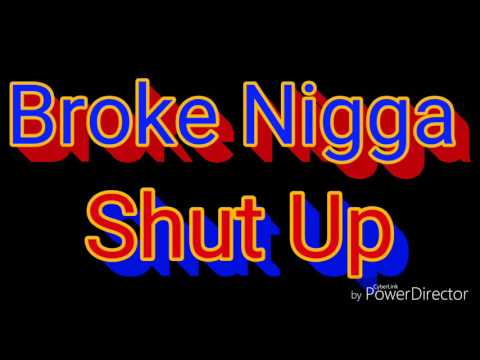 Bompton Odogg x 2 Shitty - Broke Nigga Shut Up