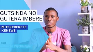 Growth Mindset: Imitekerereze ya mbere buri wese akeneye ngo atere imbere