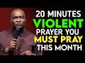 DECLARE THIS 10 MINUTES VIOLENT PRAYER EVERY MORNING BEFORE GOING OUT APOSTLE JOSHUA SELMAN