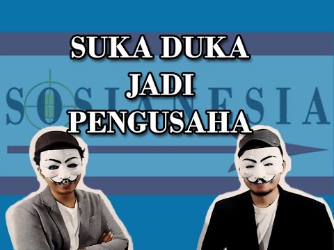 SOSVLOG - Suka Duka Jadi Pengusaha