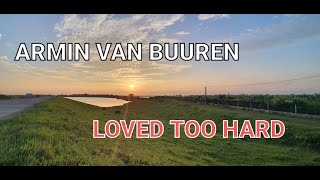 Armin Van Buuren- Loved too hard- Trance Classic