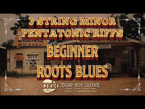 Cigar Box Pentatonic Riffs - Beginner Roots Blues