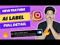 Instagram Label As Made With Ai Kya Hai? Instagram New Feature Label As Made With Ai | Ai Label 2024