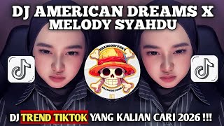 Download lagu DJ AMERICAN DREAM X MELODI SYAHDU VIRAL TIKTOK FULL SONG BY MUSLIH FVNKY STYLE HEALING 2026 mp3