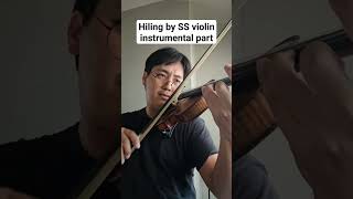 Hiling by Silent Sanctuary / Violin instrumental part #opmcover #violincover #silentsanctuary