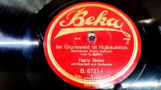 Im Grunewald ist Holzauktion (Harry Steier mit Quartett; 1929)