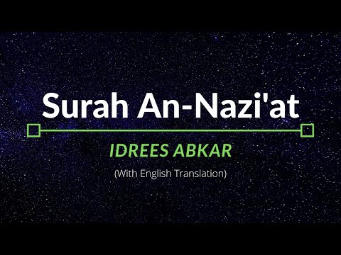 Surah An-Nazi’at - Idrees Abkar | English Translation