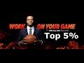 3 Steps To Being Top 5 In Anything You Do GCTV Work On Your Game W DreAllDay Dre Baldwin
