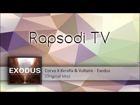 Corvo X Kerafix & Vultaire - Exodus (Original Mix)