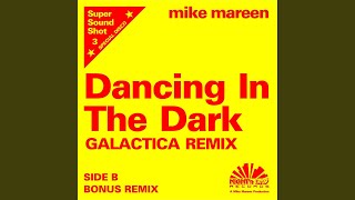 Dancing in the Dark (Galactica Re-Mix)