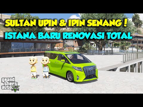 ISTANA EMAS MEWAH SULTAN UPIN IPIN DAN MOBIL SUPER MEWAH - GTA V SULTAN UPIN IPIN EPISODE SPESIAL