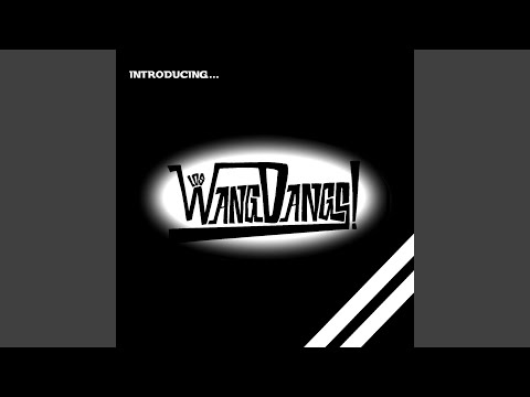 Introducing Los Wang Dangs!