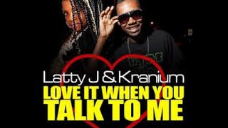 Latty J feat. Kranium - Love It When You Talk To Me [Raw] (Hot Magnum Riddim) January 2015