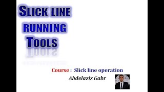 4. slickline running tools