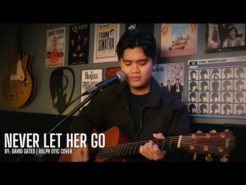Never Let Her Go - David Gates | Ralph Otic (cover)