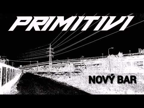 Primitívi - Primitívi - Nový bar (New Bar)