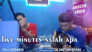 Download lagu CHORD GITAR DAN LIRIK FIVE MINUTES SALAH APA COVER AKUSTIK BY ELGAN FERISAL COCOK UNTUK STORY WA mp3