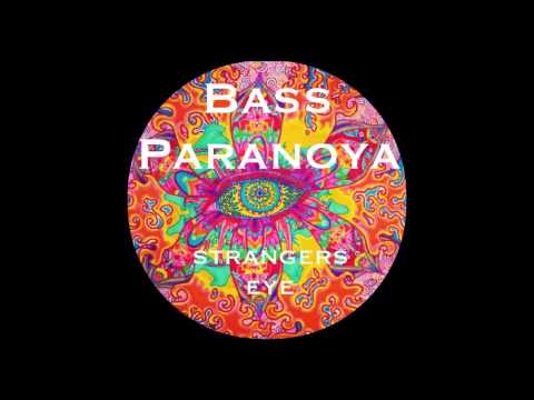 Seek The Strangers Eye - Bass Paranoya