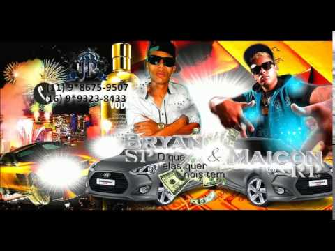MC Bryan SP & MC Maicon RP - O que elas quer nois tem(JP Produtora)