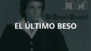 José José - El Ultimo Beso (Letra / Lyrics)