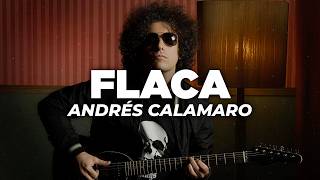 Andrés Calamaro - Flaca (Letra)