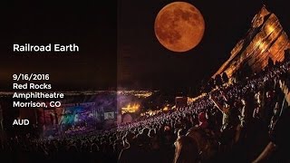 Railroad Earth Live at Red Rocks Amphitheatre - 9/16/2016 Full Show AUD