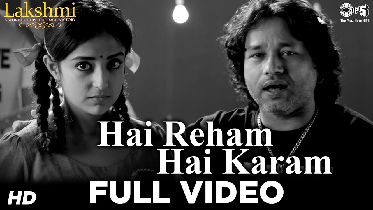 Hai Reham Hai Karam Lyrics | Lakshmi – A Story Of Hope, Courage, Victory | Kailash Kher | Tapas Relia