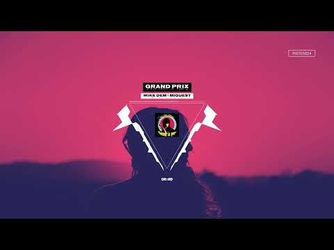 GRAND PRIX | Mike Dem | Miguest