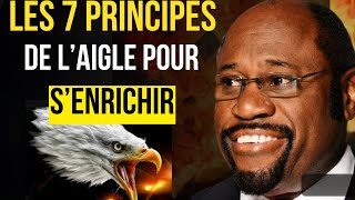 Si Vous Voulez Devenir Riche, Suivez Ces 7 principes de réussite d'un aigle | Dr. Myles Munroe.