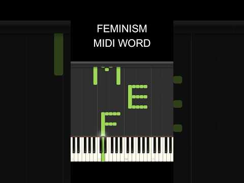 HOW DOES MIDI WORD FEMINISM SOUND?