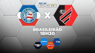 BAHIA X ATHLETICO-PR - AO VIVO | CAMPEONATO BRASILEIRO – 01/04/2026
