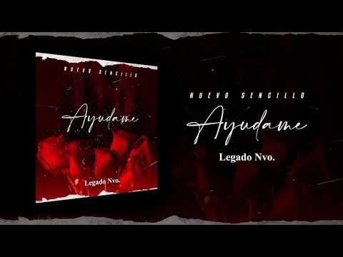 Legado Nvo - Ayudame