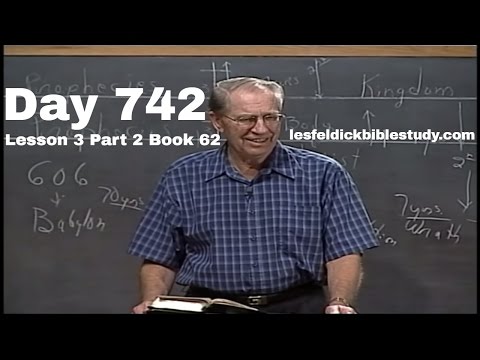 742 - Les Feldick Bible Study - Lesson 3 Part 2 Book 62 - God Is Not Being Unfair - Part 2