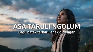 Download lagu ASA TARULI NGOLUM_LAGU BATAK TERBARU_ENAK DIDENGAR mp3 Download lagu ASA TARULI NGOLUM_LAGU BATAK TERBARU_ENAK DIDENGAR mp3