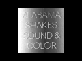 This Feeling by ALABAMA SHAKES 
