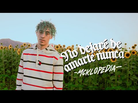 McKlopedia - No Dejaré De Amarte Nunca