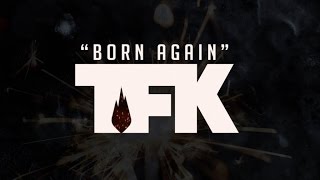 Thousand Foot Krutch - Born Again (Lyric Video)