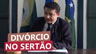 Se Liga no Humor - Divórcio no Sertão