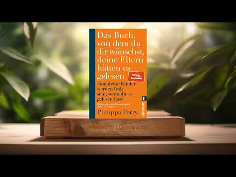 [Rezensiert] Das Buch, von dem du dir wünschst, deine Eltern hätten es gelesen (Philippa Perry).