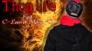 Essache Will' ft C-Leen & Melyn-C - Thug life (prod by Boostabass)