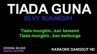 Download lagu KARAOKE TIADA GUNA  DANGDUT KOPLO HD mp3
